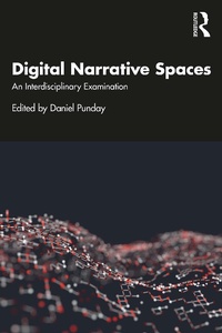 Abbildung von: Digital Narrative Spaces - Routledge
