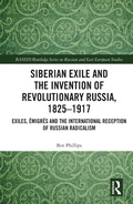 Bild: Siberian Exile and the Invention of Revolutionary Russia, 1825-1917 - Routledge
