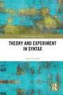 Cover: Theory and Experiment in Syntax - Routledge