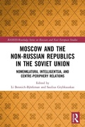 Cover: Moscow and the Non-Russian Republics in the Soviet Union - Routledge