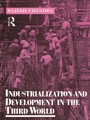 Cover: Industrialization and Development in the Third World - Routledge
