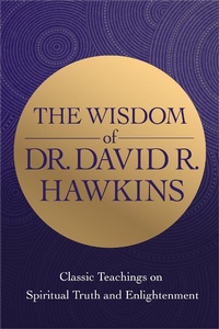 Enlarge image Cover: The Wisdom of Dr. David R. Hawkins - Hay House Inc.