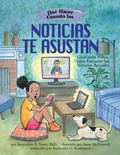 Cover: Que hacer cuando las noticias te asustan (What to Do When the News Scares You) - Magination Press, (American Psychological Association)