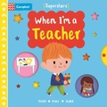 Cover: When I'm a Teacher - Campbell Books Ltd
