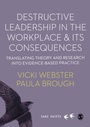 Cover: Destructive Leadership in the Workplace and its Consequences - SAGE Publications Ltd