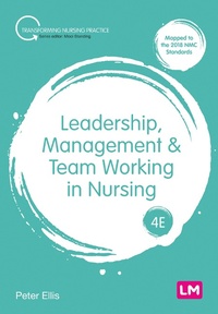 Abbildung von: Leadership, Management and Team Working in Nursing - Learning Matters Ltd