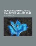 Cover: Milne's Second Course in Algebra - Rarebooksclub.com
