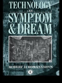 Enlarge image Cover: Technology as Symptom and Dream - Routledge