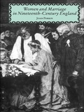 Cover: Women and Marriage in Nineteenth-Century England - Routledge