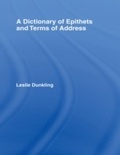 Cover: A Dictionary of Epithets and Terms of Address - Routledge