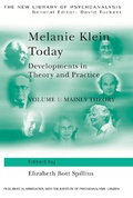 Cover: Melanie Klein Today, Volume 1: Mainly Theory - Routledge