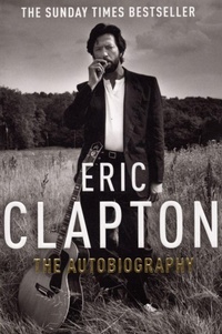 Enlarge image Cover: Eric Clapton: The Autobiography - Arrow Books Ltd