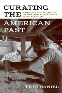 Enlarge image Cover: Curating the American Past - University of Arkansas Press