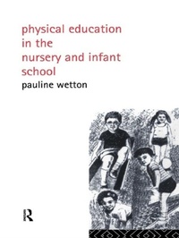 Abbildung von: Physical Education in Nursery and Infant Schools - Routledge