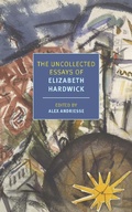 Cover: The Uncollected Essays of Elizabeth Hardwick - NYRB Classics