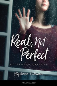 Enlarge image Cover: Real, Not Perfect - Focus on the Family