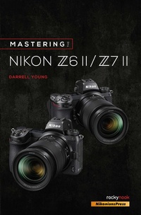 Abbildung von: Mastering the Nikon Z6 II / Z7 II - Rocky Nook