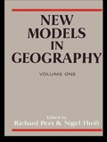 Cover: New Models in Geography - Vol 1 - Routledge