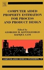 Cover: Computer Aided Property Estimation for Process and Product Design: Volume 19 - Elsevier