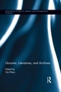 Cover: Libraries, Literatures, and Archives - Routledge