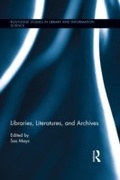 Cover: Libraries, Literatures, and Archives - Routledge