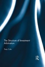 Cover: The Structure of Investment Arbitration - Routledge
