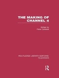 Cover: The Making of Channel 4 - Routledge