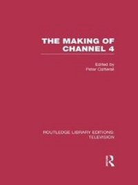 Enlarge image Cover: The Making of Channel 4 - Routledge