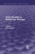 Cover: Case Studies in Behaviour Therapy (Psychology Revivals) - Routledge