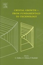Cover: Crystal Growth - From Fundamentals to Technology - Elsevier