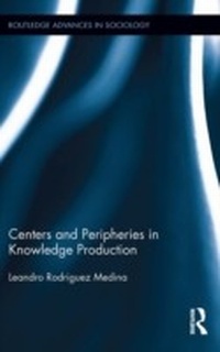 Enlarge image Cover: Centers and Peripheries in Knowledge Production - Routledge