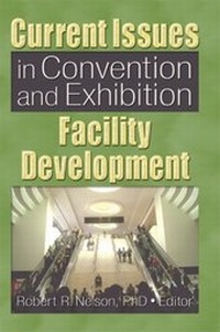 Abbildung von: Current Issues in Convention and Exhibition Facility Development - Routledge