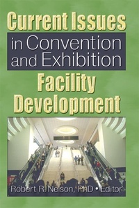 Abbildung von: Current Issues in Convention and Exhibition Facility Development - Routledge