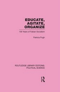 Abbildung von: Educate, Agitate, Organize Library Editions: Political Science Volume 59 - Routledge