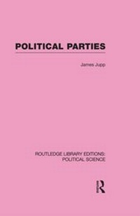Abbildung von: Political Parties Routledge Library Editions: Political Science Volume 54 - Routledge