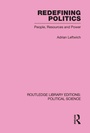 Cover: Redefining Politics Routledge Library Editions: Political Science Volume 45 - Routledge