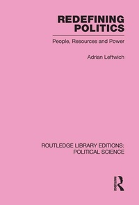 Enlarge image Cover: Redefining Politics Routledge Library Editions: Political Science Volume 45 - Routledge