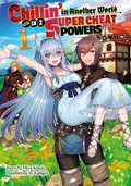 Cover: Chillin' in Another World with Level 2 Super Cheat Powers: Volume 1 (Light Novel) - J-Novel Club