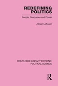 Cover: Redefining Politics Routledge Library Editions: Political Science Volume 45 - Routledge