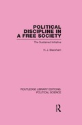 Cover: Political Discipline in a Free Society (Routledge Library Editions: Political Science Volume 40) - Routledge