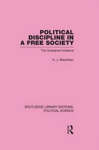 Enlarge image Cover: Political Discipline in a Free Society (Routledge Library Editions: Political Science Volume 40) - Routledge
