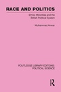 Cover: Race and Politics Routledge Library Editions: Political Science: Volume 38 - Routledge