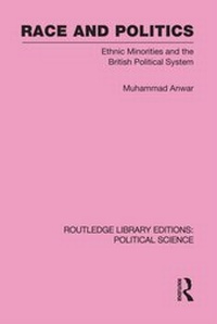 Enlarge image Cover: Race and Politics Routledge Library Editions: Political Science: Volume 38 - Routledge