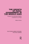 Cover: The Growth of Papal Government in the Middle Ages - Routledge