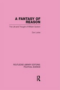 Enlarge image Cover: A Fantasy of Reason (Routledge Library Editions: Political Science Volume 29) - Routledge