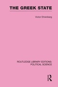 Cover: The Greek State (Routledge Library Editions: Political Science Volume 23) - Routledge