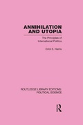 Cover: Annihilation and Utopia (Routledge Library Editions: Political Science Volume 8) - Routledge