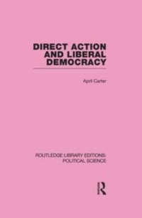 Enlarge image Cover: Direct Action and Liberal Democracy - Routledge