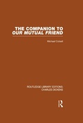Cover: The Companion to Our Mutual Friend (RLE Dickens) - Routledge