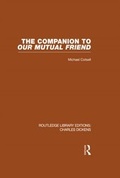 Cover: The Companion to Our Mutual Friend (RLE Dickens) - Routledge